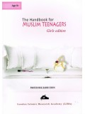 The Handbook For Muslim Teenagers (Girl's Edition)
